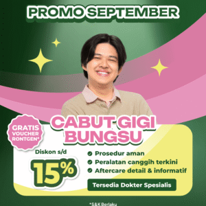 Promo Cabut Gigi Bungsu Diskon s/d 15%