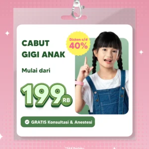 Promo Cabut Gigi Anak 199rb