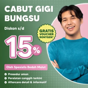 Promo Cabut Gigi Bungsu Diskon s/d 15%