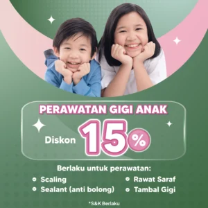 Promo Perawatan Gigi Anak Diskon 15%