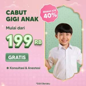 Promo Cabut Gigi Anak 199rb