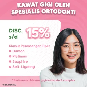 Promo Kawat Gigi Spesialis Ortodonti s/d 10%