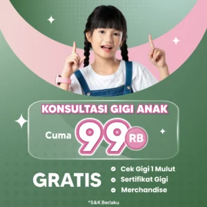 Promo Konsultasi Gigi Anak Cuma 99rb
