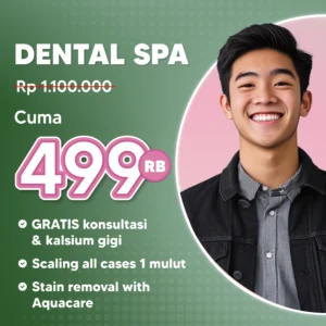 Promo Dental Spa Cuma 499rb Surabaya