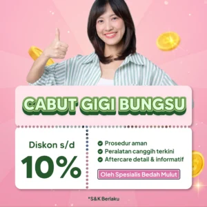 Promo Cabut Gigi Bungsu Surabaya