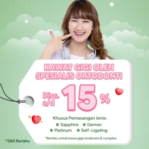 Promo Kawat Gigi Spesialis s/d 15% Surabaya