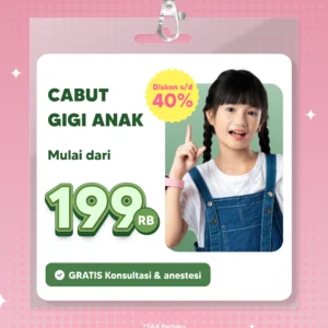 Promo Cabut Gigi Anak 199rb Surabaya