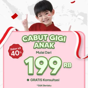 Promo Cabut Gigi Susu Anak 199rb Surabaya
