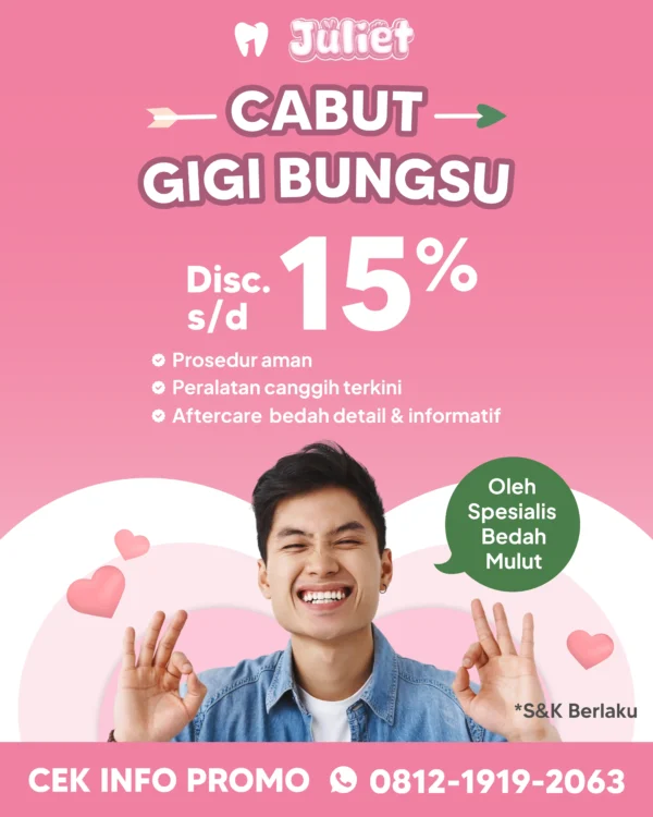 Promo Cabut Gigi Bungsu s/d 15% Semarang