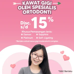 Promo Kawat Gigi Spesialis s/d 15% Semarang