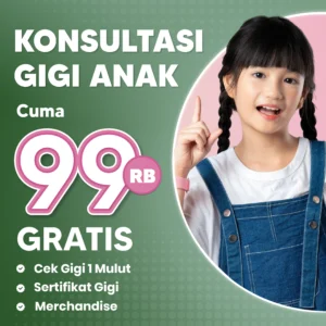 Promo Konsultasi Gigi Anak Cuma 99rb Surabaya