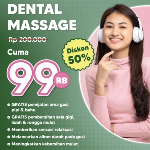 Promo Dental Massage Cuma 99rb Surabaya