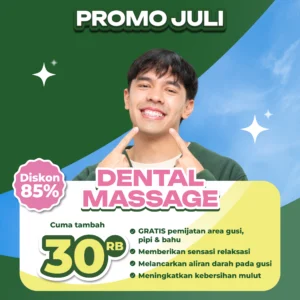 Promo Dental Massage Tambah 30rb Surabaya