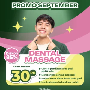 Promo Dental Massage Tambah 30rb Surabaya
