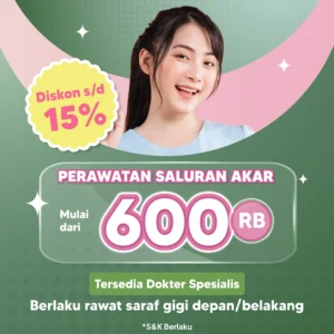 Promo Perawatan Saluran Akar Mulai dari 600rb