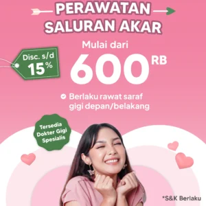Promo Perawatan Saluran Akar s/d 15%