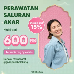 Promo Perawatan Saluran Akar s/d 15%