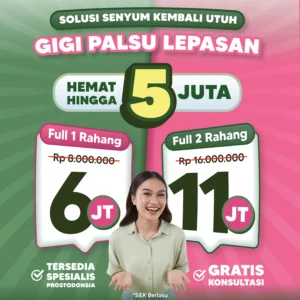 Promo Gigi Palsu Lepasan Hemat Hingga 5jt